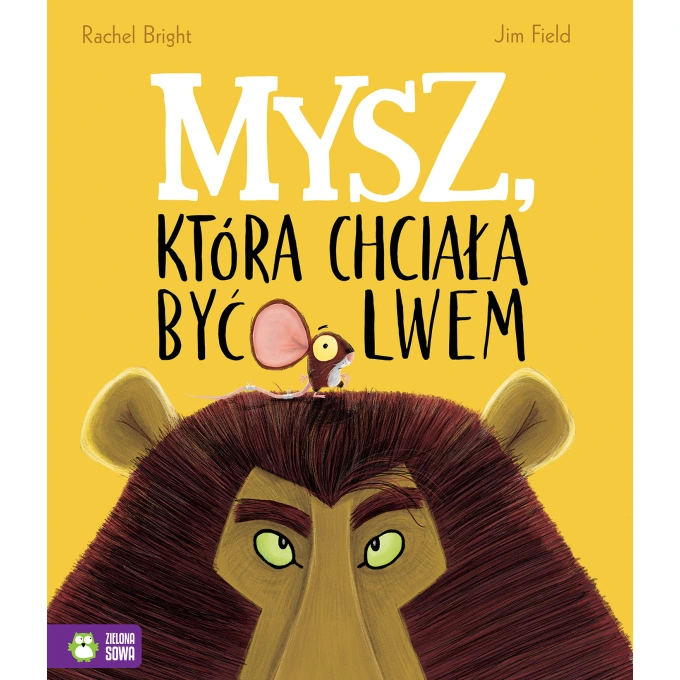 Mysz, która chciała być lwem - 4-5 lat